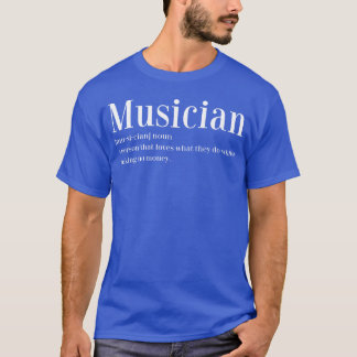 Muzikant Definitie Muziek Artiesten cadeau T-shirt