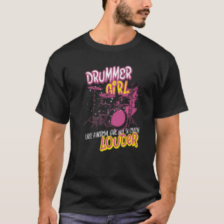Muzikant Drummer Girl Zoals Een Normaal Meisje Maa T-shirt