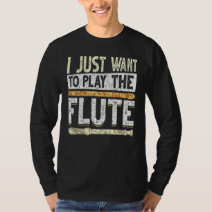 Muzikant Ik wil gewoon fluitmuziek spelen Fluit T-shirt