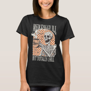 Mvoorbije Il, maar volledig Chill Halloween Skelet T-shirt