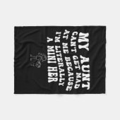 My Aunt Can't Get Mad At Me Because I'm Literally Fleece Deken (Voorkant (Horizontaal))