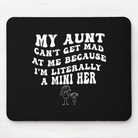 My Aunt Can't Get Mad At Me Because I'm Literally Muismat (Voorkant)