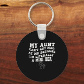My Aunt Can't Get Mad At Me Because I'm Literally Sleutelhanger (Voorkant)