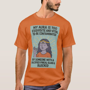 "My Aura Is Too Esquisiet" Spiritueel T-shirt
