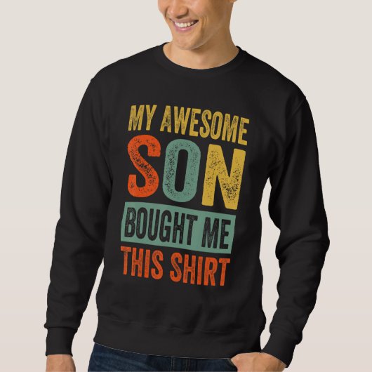 My Awesome Son Bought Me This Shirt - Funny Mom Da (Voorkant)
