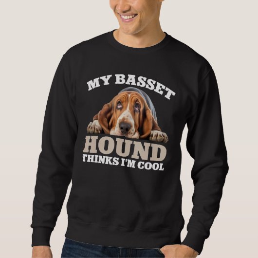 My Basset Hound thinks I m cool dog Trui (Voorkant)