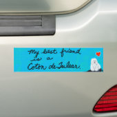 My Best Friend Is A Coton de Tulear bumper sticker (En voiture)