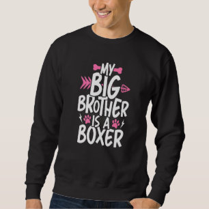 My Big Brother Is A Boxer Dog Sibling For Teenager Trui