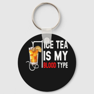 My Blood Type Is Ice Tea I Iced Tea Nurse Sleutelhanger