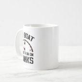 My Boat Doesn't Run On Thanks Funny Boating For Bo Koffiemok (Voorkant links)