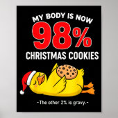 My Body Is 98% Christmas Cookies Funny Duck Pajama Poster (Voorkant)