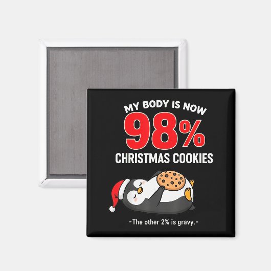 My Body Is 98% Christmas Cookies Funny Penguin Paj Magneet (Voorkant / Achterkant)