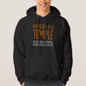 My Body Is A Temple Ancient And Crumbling Probably Hoodie (Voorkant)