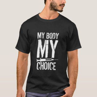 My Body My Choice T-Shirt
