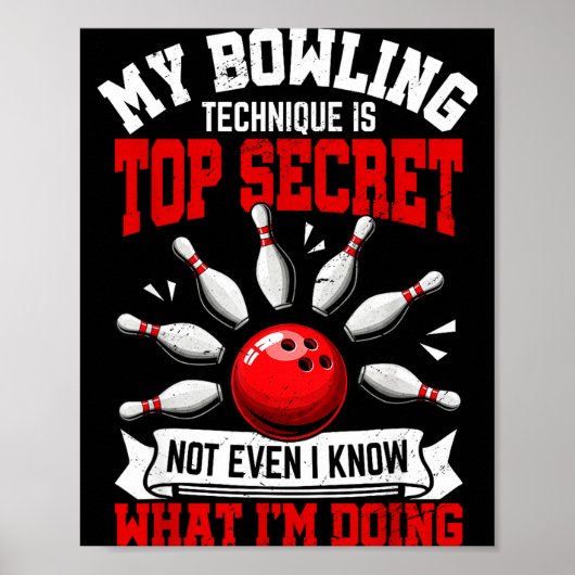 My Bowling Technique Funny Bowling Bowler Men Wome Poster (Voorkant)