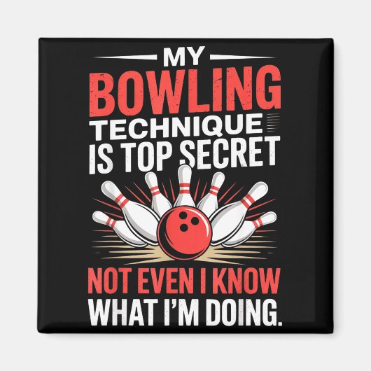 My Bowling Technique Is Top Secret Funny Bowling C Magneet (Voorkant)