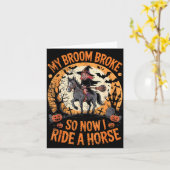 My Broom Broke So Now I Ride A Horse Kaart (Gele Bloem)