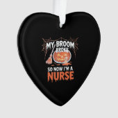 My Broom Broke So Now I'm A Nurse Funny Halloween (devant)