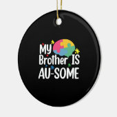 My Brother is Au-Some Autism Awareness Sibling Keramisch Ornament (Links)