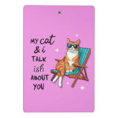 My Cat And I Talk Ish About You Mini Klembord (Achterkant)