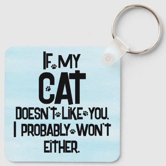 My Cat Doesn't Like You, Funny Cat Quote, Blue, Sleutelhanger (Achterkant)