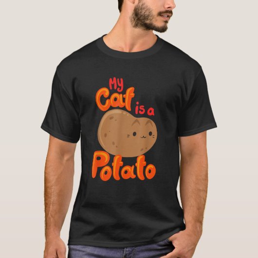 My Cat Is A Potato Funny Cattato Hilarious Novelty T-shirt (Voorkant)