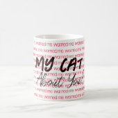 My Cat m'a averti de toi Mug (Centre)
