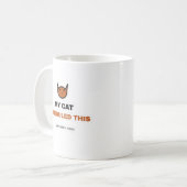 My Cat Scheduled This Funny Cat Mug (Devant gauche)