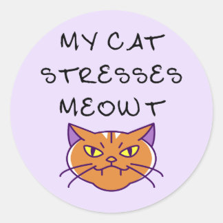 My Cat Stresses Meowt Funny Cat  Ronde Sticker