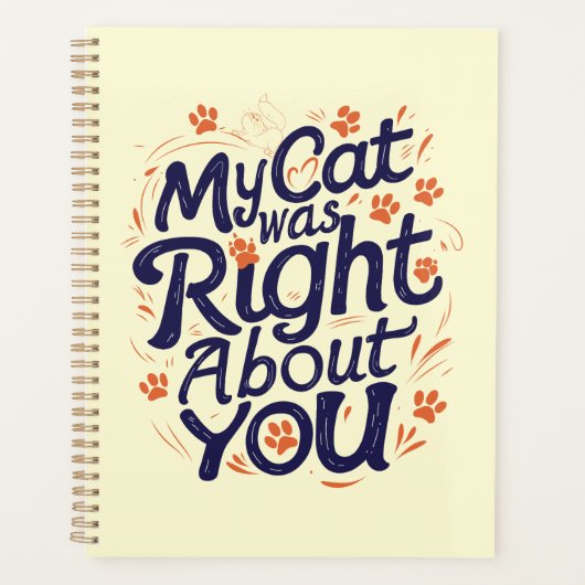 My Cat Was Right About You –Cat Lover (Devant)