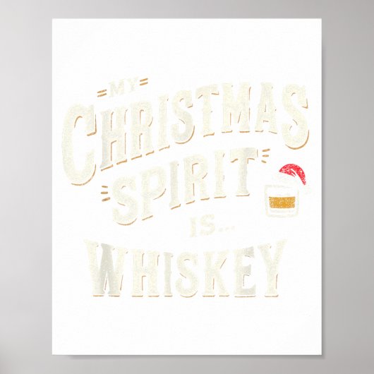 My Christmas Srit Is Whiskey Funny Xmas Whisky Dri Poster (Voorkant)