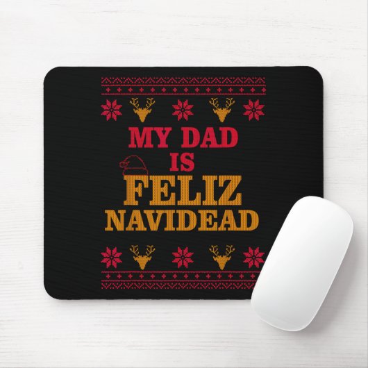 My Dad Is Feliz Navidead Ugly Sweater Christmas Fa Muismat (Met muis)