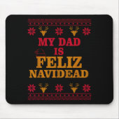 My Dad Is Feliz Navidead Ugly Sweater Christmas Fa Muismat (Voorkant)