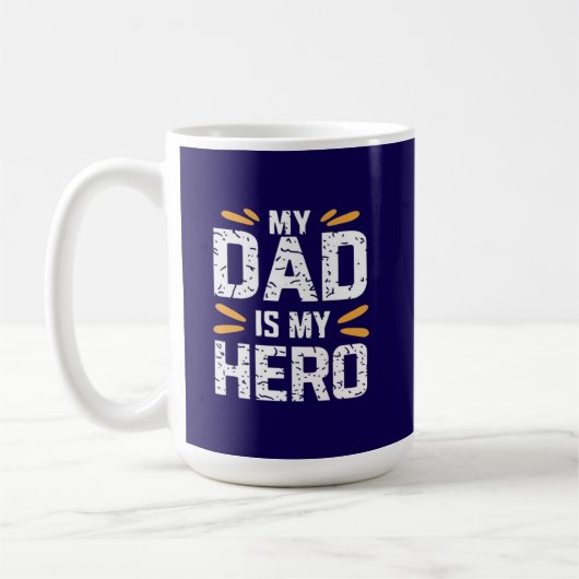 My dad is my hero koffiemok (Links)