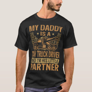 My Daddy Tow Truck Driver Partner Gift Grappig T-shirt