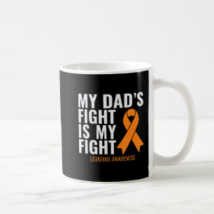 My Dad's Fight is My Fight Leukemia Awareness Koffiemok