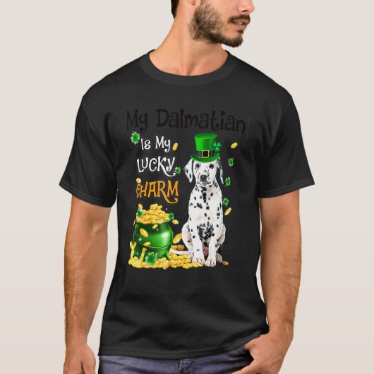 My Dalmatian Is My Lucky Charm Cute Dog Patricks D T-shirt (Voorkant)