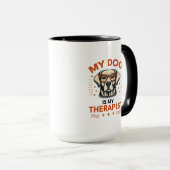 My dog is my therapist mok (Voorkant rechts)