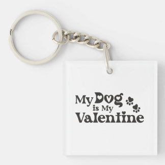 My Dog is My Valentine - Funny Pet Lover Hearts & Sleutelhanger