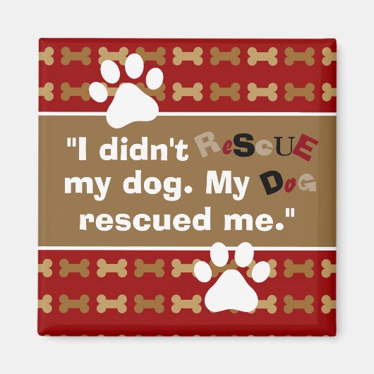 My Dog Rescued Me Magneet (Voorkant)