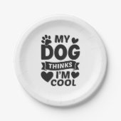 My Dog Thinks I m Cool Papieren Bordje (Voorkant)