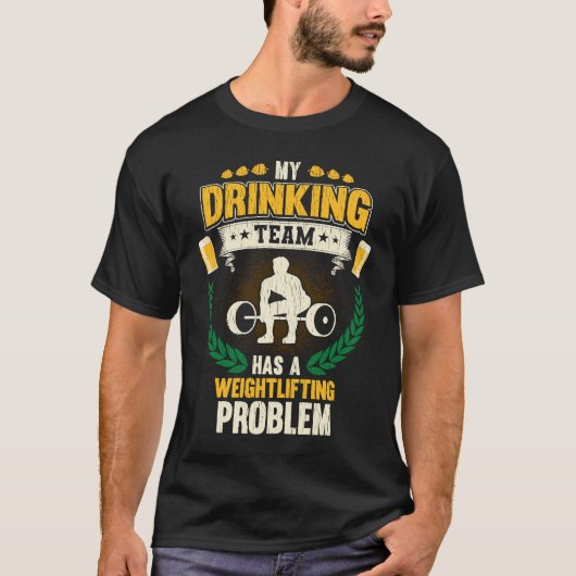 My Drinking Team Has A Weightlifting Problem Fitn T-shirt (Voorkant)