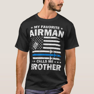 My Favorite Airman Calls Me Brother Flag Us Air Fo T-shirt