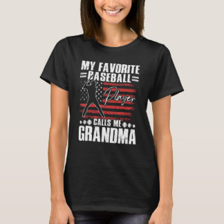 My Favorite Baseball Player Calls Me Grandma Ameri T-shirt