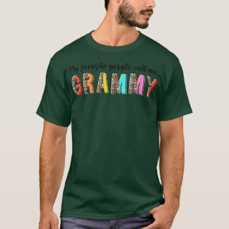 My Favorite Call Me Grammy Grandma Life Mothers Da T-shirt