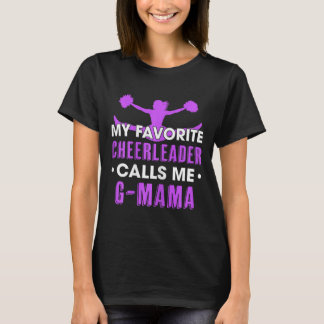 My Favorite Cheerleader Calls Me G Mama Cheerleadi T-shirt