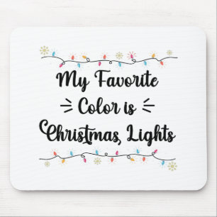 My Favorite Color Is Christmas Lights Funny Xmas Muismat