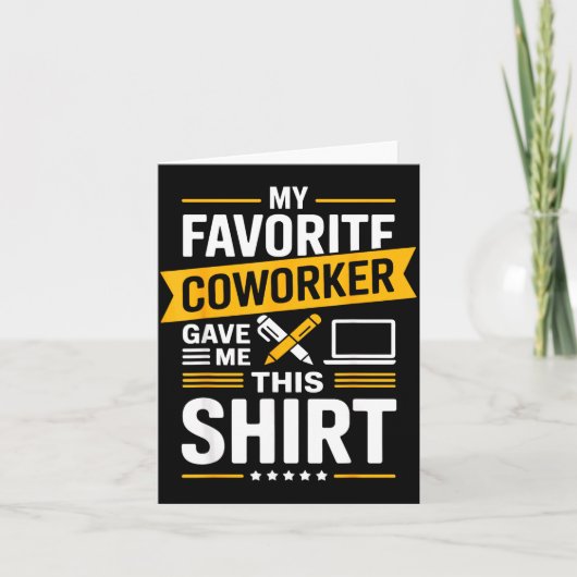 My Favorite Coworker Gave Me This Kaart (Voorkant)