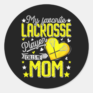 My Favorite Lacrosse Player Calls Me Mom Mother's Ronde Sticker