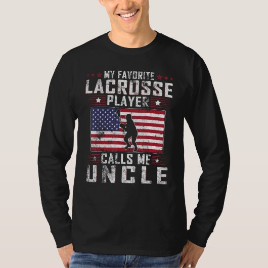 My Favorite Lacrosse Player Calls Me Uncle Father  T-shirt (Voorkant)